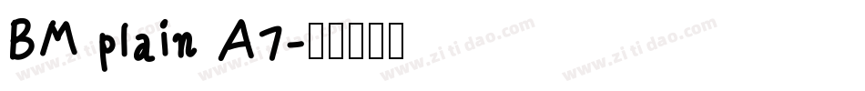 BM plain A7字体转换